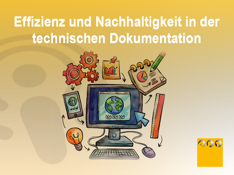 Effizienz und Nachhaltigkeit in der technischen Dokumentation