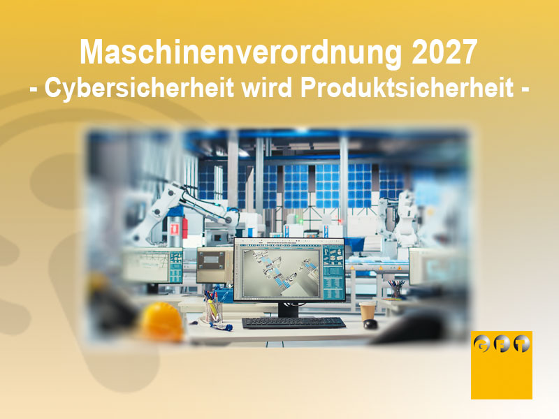 Maschinenverordnung 2027 Cybersicherheit wird Produktsicherheit